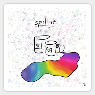 Spill It Sticker